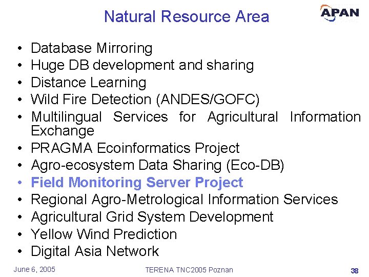 Natural Resource Area • • • Database Mirroring Huge DB development and sharing Distance