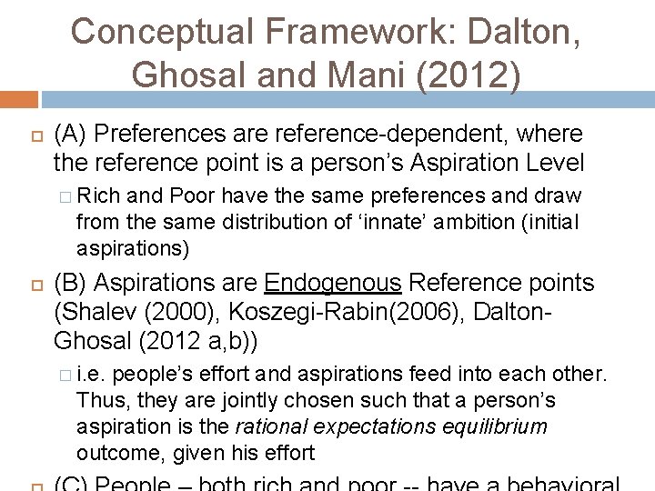 Conceptual Framework: Dalton, Ghosal and Mani (2012) (A) Preferences are reference-dependent, where the reference