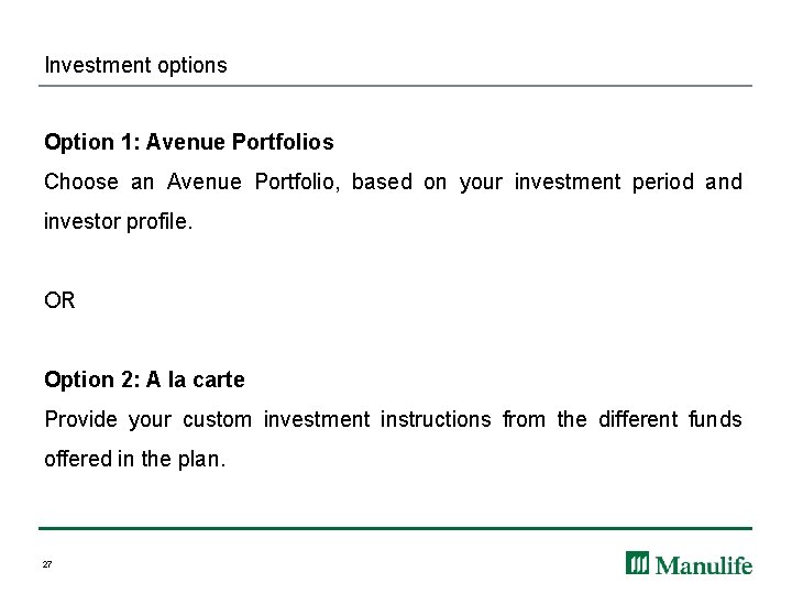 Investment options Option 1: Avenue Portfolios Choose an Avenue Portfolio, based on your investment