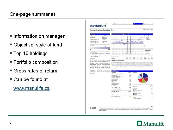 One-page summaries § Information on manager § Objective, style of fund § Top 10