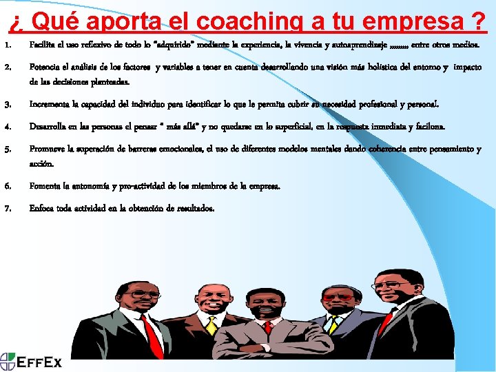 ¿ Qué aporta el coaching a tu empresa ? 1. Facilita el uso reflexivo