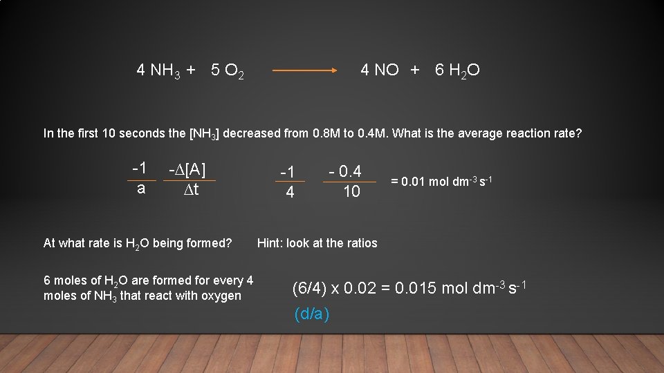 4 NH 3 + 5 O 2 4 NO + 6 H 2 O