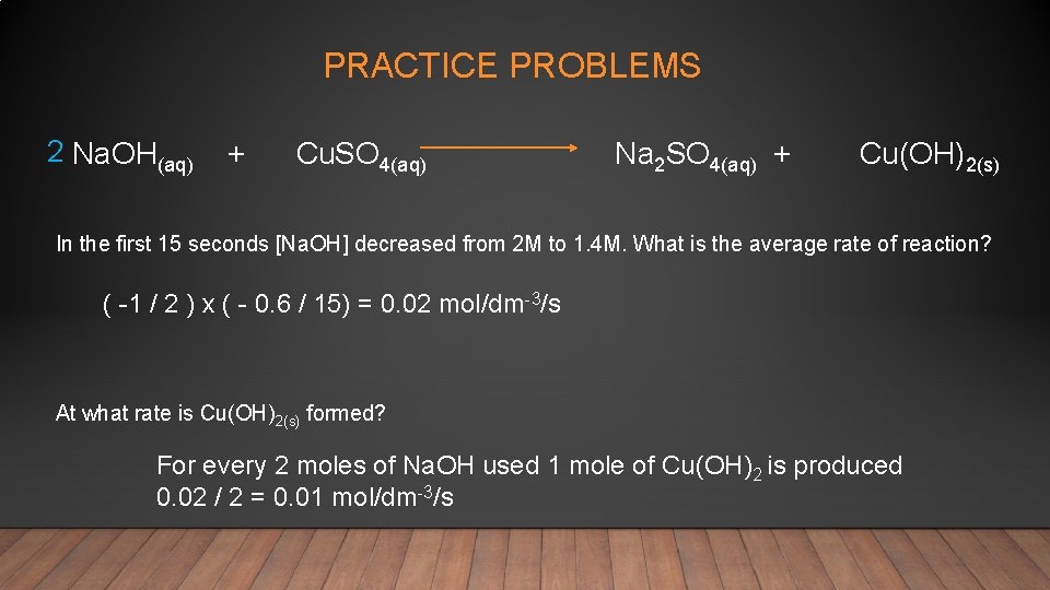 PRACTICE PROBLEMS 2 Na. OH(aq) + Cu. SO 4(aq) Na 2 SO 4(aq) +