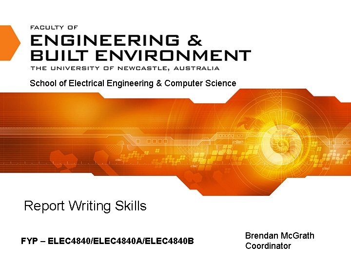 School of Electrical Engineering & Computer Science Report Writing Skills FYP – ELEC 4840/ELEC