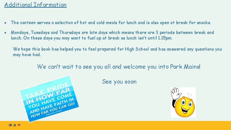 Additional Information The canteen serves a selection of hot and cold meals for lunch