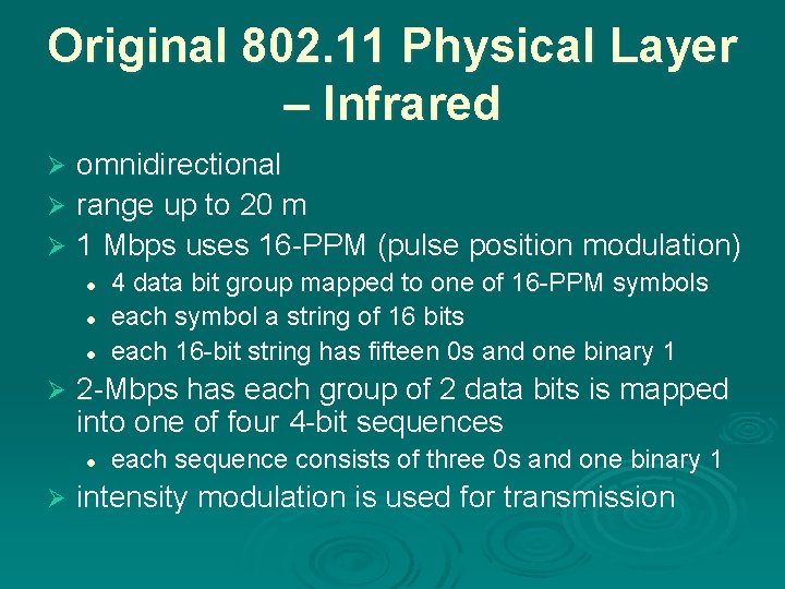 Original 802. 11 Physical Layer – Infrared omnidirectional Ø range up to 20 m