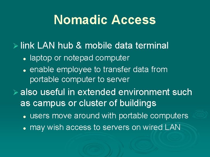 Nomadic Access Ø link LAN hub & mobile data terminal l l laptop or