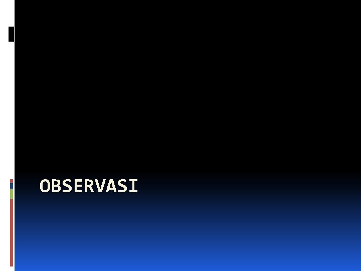 OBSERVASI 