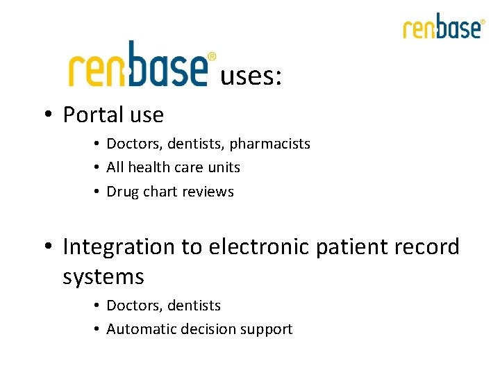 uses: • Portal use • Doctors, dentists, pharmacists • All health care units uses: • Portal use • Doctors, dentists, pharmacists • All health care units
