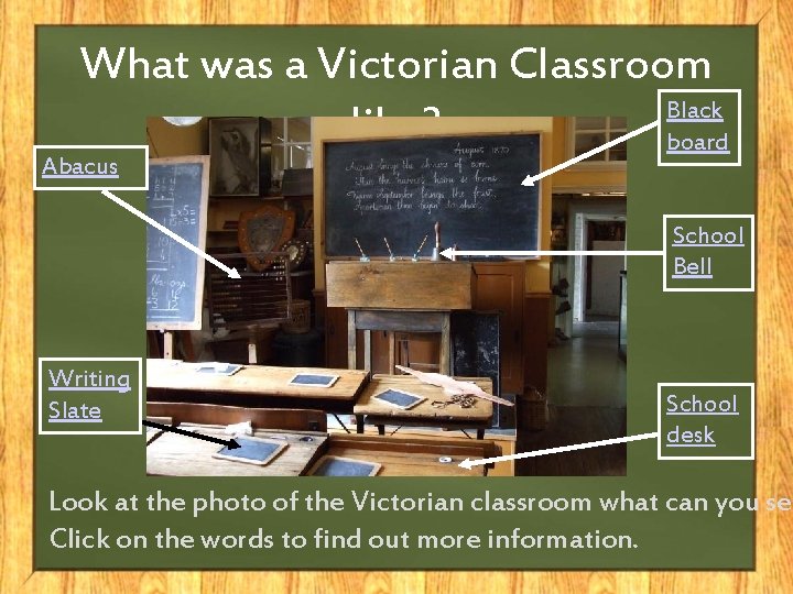 What was a Victorian Classroom Black like? board Abacus School Bell Writing Slate School