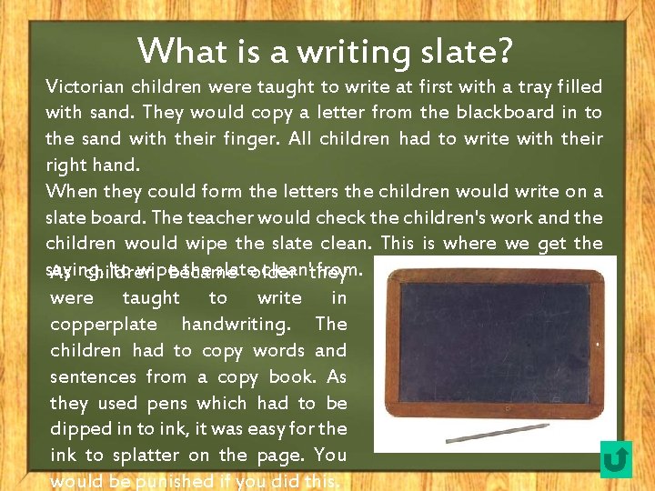 What is a writing slate? Victorian children were taught to write at first with