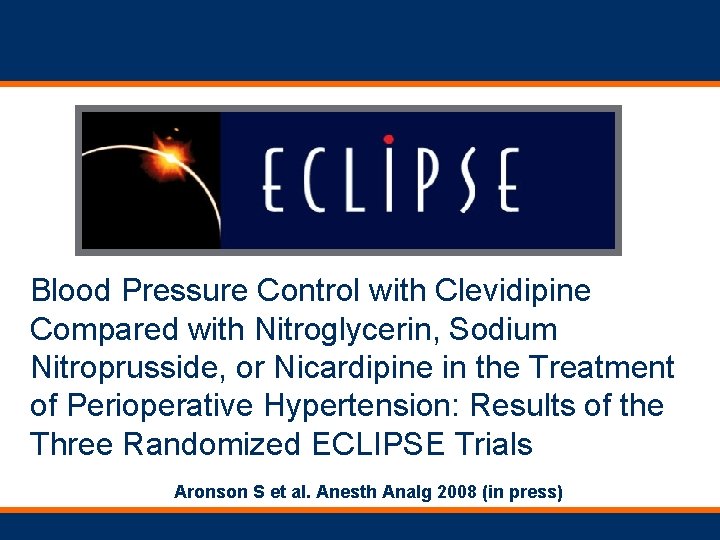 Blood Pressure Control with Clevidipine Compared with Nitroglycerin, Sodium Nitroprusside, or Nicardipine in the