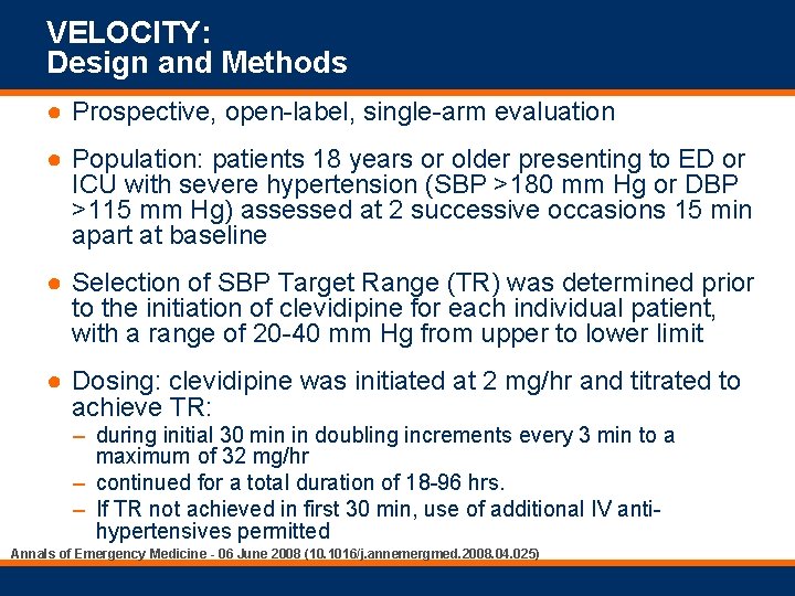 VELOCITY: Design and Methods ● Prospective, open-label, single-arm evaluation ● Population: patients 18 years