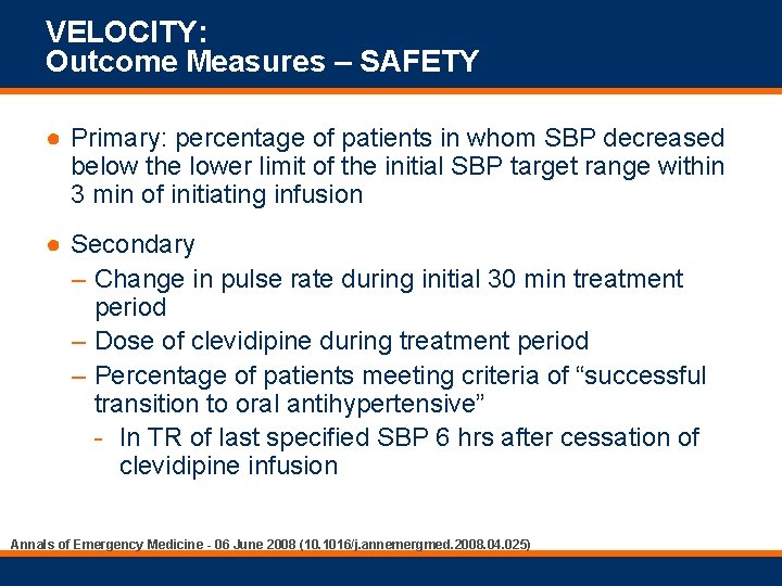 VELOCITY: Outcome Measures – SAFETY ● Primary: percentage of patients in whom SBP decreased