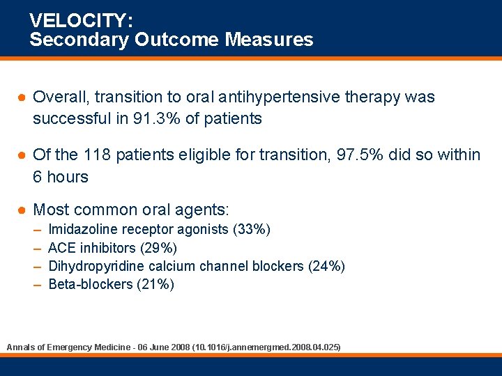 VELOCITY: Secondary Outcome Measures ● Overall, transition to oral antihypertensive therapy was successful in