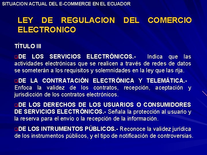 SITUACION ACTUAL DEL E-COMMERCE EN EL ECUADOR LEY DE REGULACION DEL COMERCIO ELECTRONICO TÍTULO
