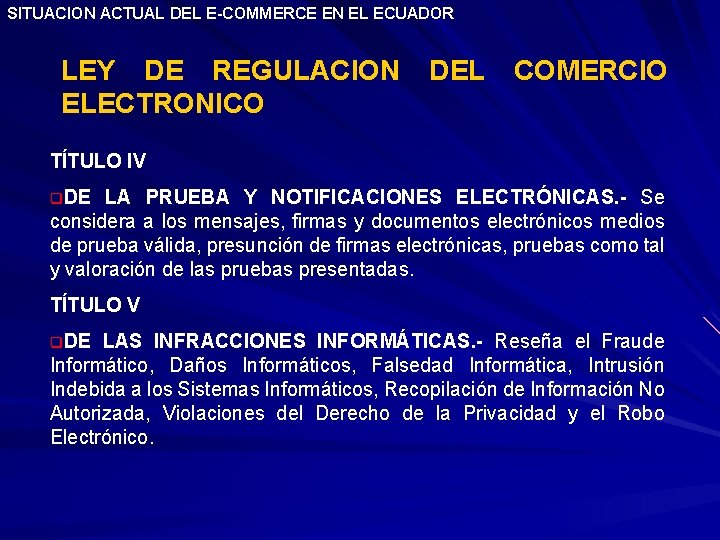 SITUACION ACTUAL DEL E-COMMERCE EN EL ECUADOR LEY DE REGULACION DEL COMERCIO ELECTRONICO TÍTULO