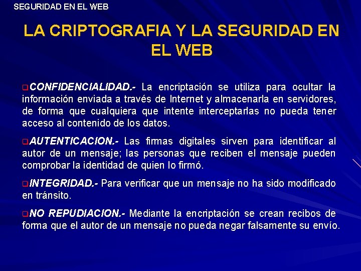 SEGURIDAD EN EL WEB LA CRIPTOGRAFIA Y LA SEGURIDAD EN EL WEB q. CONFIDENCIALIDAD.