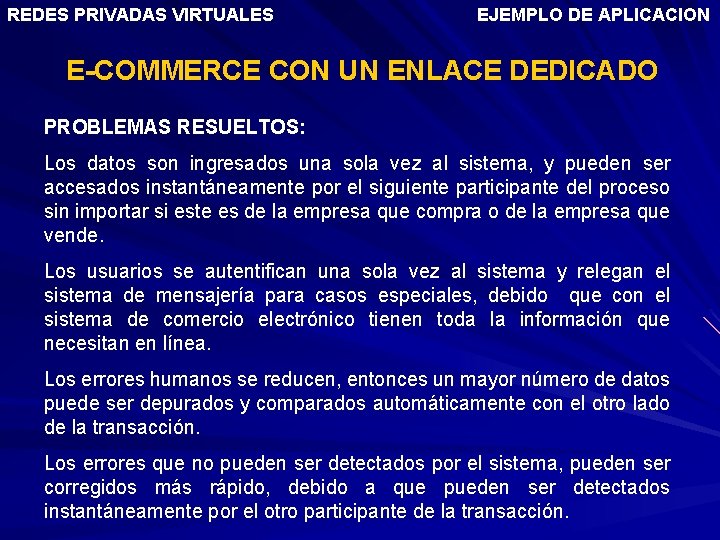 REDES PRIVADAS VIRTUALES EJEMPLO DE APLICACION E-COMMERCE CON UN ENLACE DEDICADO PROBLEMAS RESUELTOS: Los