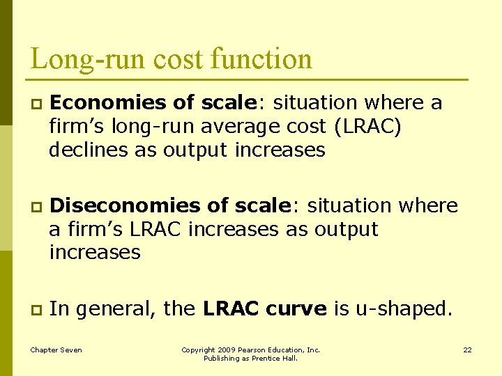 Long-run cost function p Economies of scale: situation where a firm’s long-run average cost