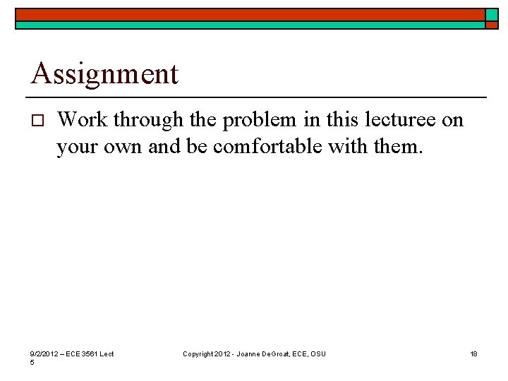 Assignment o Work through the problem in this lecturee on your own and be