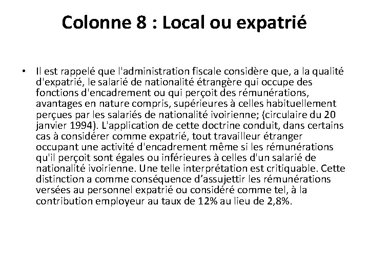 Colonne 8 : Local ou expatrié • Il est rappelé que l'administration fiscale considère