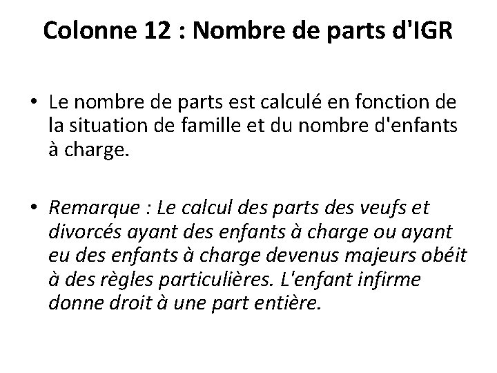 Colonne 12 : Nombre de parts d'IGR • Le nombre de parts est calculé