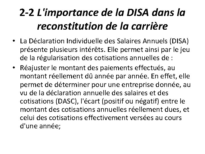 2 -2 L'importance de la DISA dans la reconstitution de la carrière • La