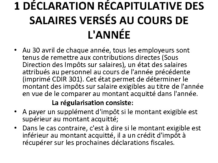 1 DÉCLARATION RÉCAPITULATIVE DES SALAIRES VERSÉS AU COURS DE L'ANNÉE • Au 30 avril