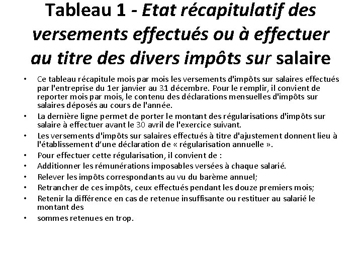 Tableau 1 - Etat récapitulatif des versements effectués ou à effectuer au titre des