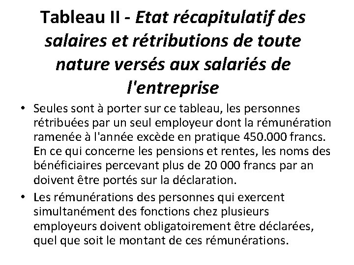 Tableau II - Etat récapitulatif des salaires et rétributions de toute nature versés aux