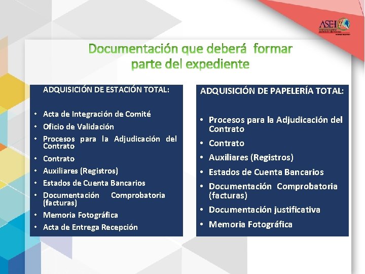 Documentación que deberá formar parte del expediente ADQUISICIÓN DE ESTACIÓN TOTAL: ADQUISICIÓN DE PAPELERÍA