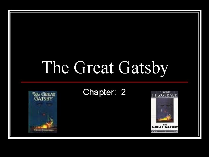 The Great Gatsby Chapter: 2 