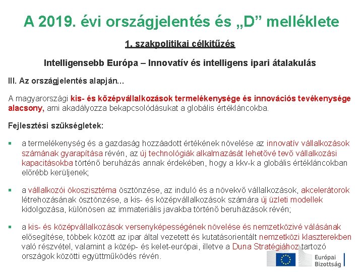 A 2019. évi országjelentés és „D” melléklete 1. szakpolitikai célkitűzés Intelligensebb Európa – Innovatív