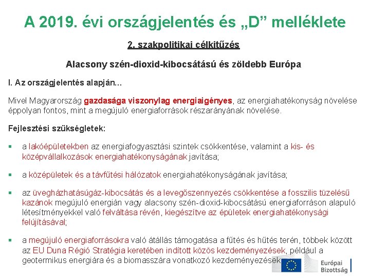 A 2019. évi országjelentés és „D” melléklete 2. szakpolitikai célkitűzés Alacsony szén-dioxid-kibocsátású és zöldebb