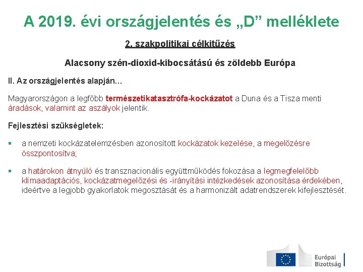 A 2019. évi országjelentés és „D” melléklete 2. szakpolitikai célkitűzés Alacsony szén-dioxid-kibocsátású és zöldebb