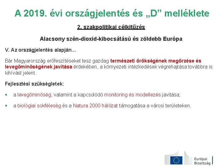 A 2019. évi országjelentés és „D” melléklete 2. szakpolitikai célkitűzés Alacsony szén-dioxid-kibocsátású és zöldebb