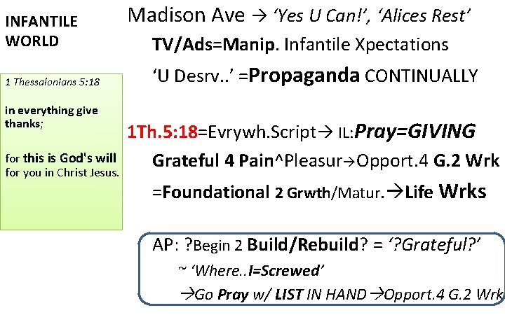 INFANTILE WORLD 1 Thessalonians 5: 18 in everything give thanks; for this is God's