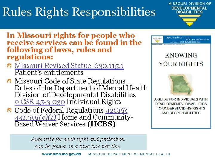 Rules Rights Responsibilities In Missouri rights for people who receive services can be found