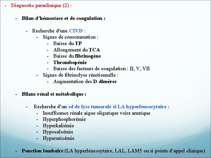 - Diagnostic paraclinique (2) : - Bilan d’hémostase et de coagulation : - Recherche - Diagnostic paraclinique (2) : - Bilan d’hémostase et de coagulation : - Recherche