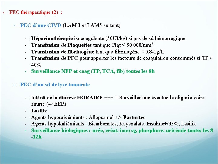 - PEC thérapeutique (2) : - PEC d’une CIVD (LAM 3 et LAM 5 - PEC thérapeutique (2) : - PEC d’une CIVD (LAM 3 et LAM 5