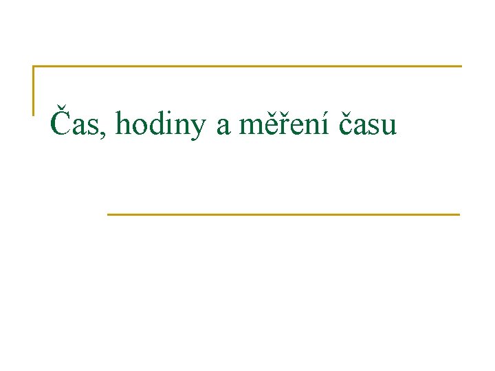 Čas, hodiny a měření času 