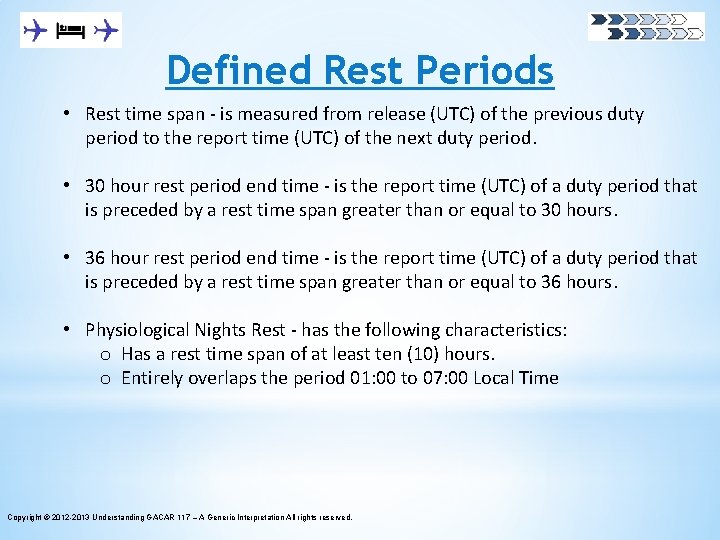 Defined Rest Periods • Rest time span - is measured from release (UTC) of