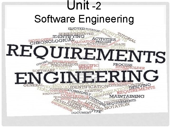 Unit -2 Software Engineering Unit -2 Software Engineering
