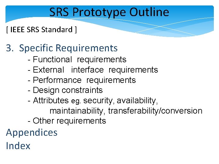 SRS Prototype Outline [ IEEE SRS Standard ] 3. Specific Requirements - Functional requirements