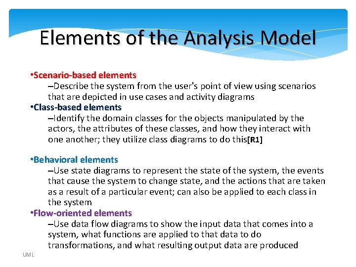 Elements of the Analysis Model • Scenario-based elements –Describe the system from the user's Elements of the Analysis Model • Scenario-based elements –Describe the system from the user's
