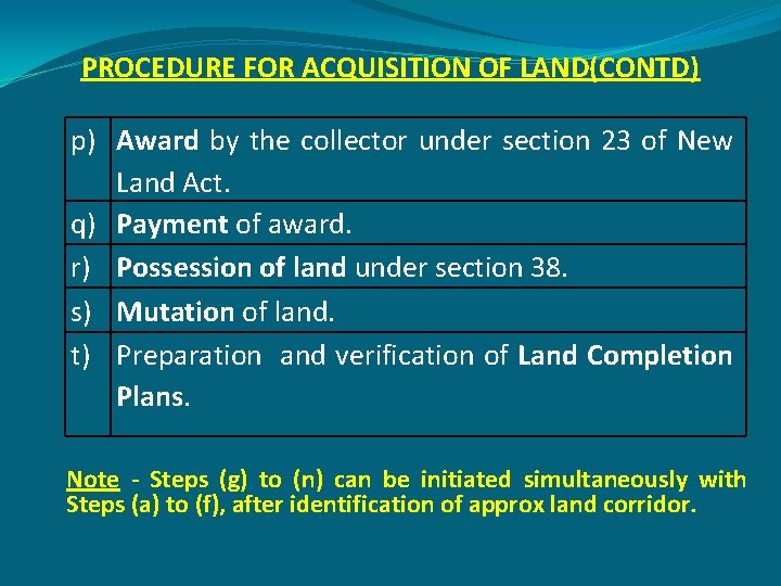 PROCEDURE FOR ACQUISITION OF LAND(CONTD) p) Award by the collector under section 23 of