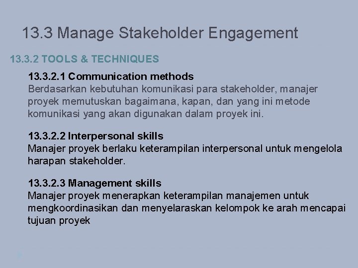 13. 3 Manage Stakeholder Engagement 13. 3. 2 TOOLS & TECHNIQUES 13. 3. 2.