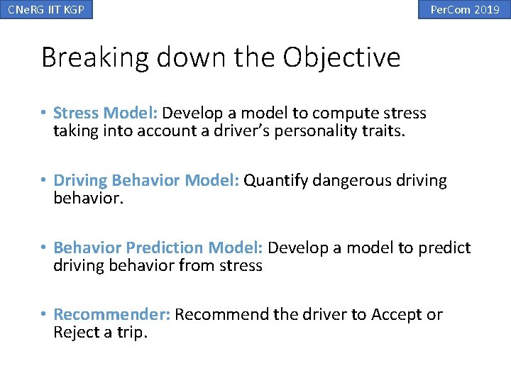 CNe. RG IIT KGP Per. Com 2019 Breaking down the Objective • Stress Model: CNe. RG IIT KGP Per. Com 2019 Breaking down the Objective • Stress Model: