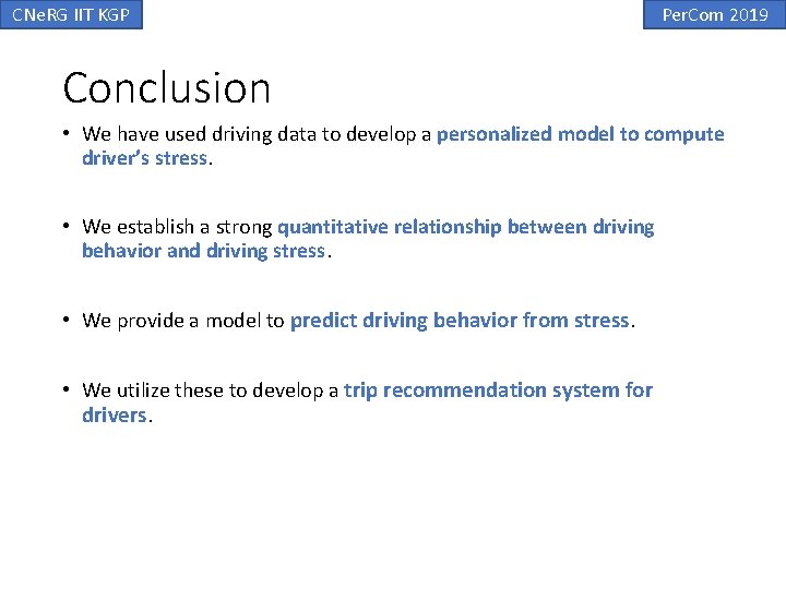 CNe. RG IIT KGP Per. Com 2019 Conclusion • We have used driving data CNe. RG IIT KGP Per. Com 2019 Conclusion • We have used driving data